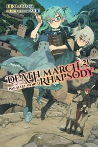 Death March to the Parallel World Rhapsody Novel Volume 21